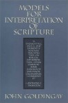 Models for Interpretation of Scripture - John Goldingay