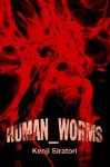 Human_worms - Kenji Siratori