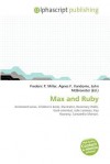 Max and Ruby - Agnes F. Vandome, John McBrewster, Sam B Miller II