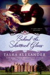 Behind the Shattered Glass - Tasha Alexander