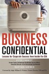 Business Confidential: Lessons for Corporate Success from Inside the CIA - Peter Earnest, Maryann Karinch