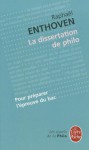 La Dissertation de Philo - Raphaël Enthoven