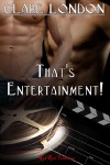 That's Entertainment - Clare London