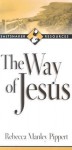 Way of Jesus - Rebecca Manley Pippert