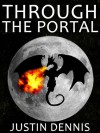 Through the Portal - Justin Dennis