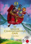 W krainie Czarnoksiężnika Oza. (+CD) - Lyman Frank Baum