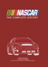 Nascar: The Complete History - Greg Fielden, Auto Editors of Consumer Guide, Bryan Hallman