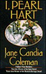 I, Pearl Hart (Mass Market) - Jane Candia Coleman