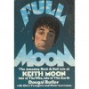 Full Moon: The Amazing Rock and Roll Life of the Late Keith Moon - Dougal Butler, Chris Trengove, Peter Lawrence