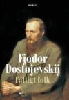 Fattigt folk - Fyodor Dostoyevsky, Lars Erik Blomqvist