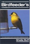 The Birdfeeder's Handbook - Sheila Buff