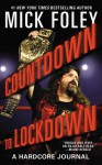 Countdown to Lockdown: A Hardcore Journal - Mick Foley