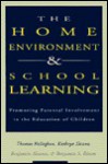 The Home Environment & School Learning: Promoting Parental Involvement in the Education of Children - Thomas Kellaghan