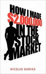 How I Made $2,000,000 in the Stock Market - Nicolas Darvas