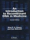 An Introduction to Recombinant DNA in Medicine - Alan E.H. Emery, Sue Malcolm