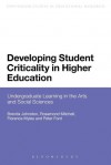 Developing Student Criticality in Higher Education: Undergraduate Learning in the Arts and Social Sciences - Brenda Johnston, Peter Ford