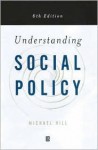 Understanding Social Policy - Michael Hill