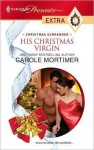 His Christmas Virgin (Mills & Boon Modern) - Carole Mortimer