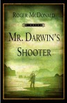 Mr. Darwin's Shooter: A Novel - Roger McDonald