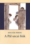 A Pál utcai fiúk - Ferenc Molnár, Péter Kovács