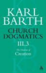 Church Dogmatics 3.3 - Karl Barth, Thomas F. Torrance, Geoffrey William Bromiley