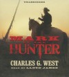 Mark of the Hunter - Charles G. West, To Be Announced