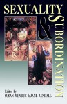 Sexuality and Subordination: Interdisciplinary Studies of Gender in the Nineteenth Century - Susan Mendus, Jane Rendall