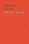 Alla luce del sole: poesia - Vincenzo Cerami