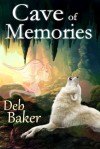 Cave of Memories - Deb Baker