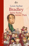 Bradley - letzte Reihe, letzter Platz - Louis Sachar