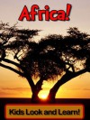 Africa! Learn About Africa and Enjoy Colorful Pictures - Look and Learn! (50+ Photos of Africa) - Becky Wolff