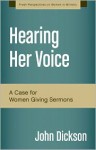 Hearing Her Voice: A Case for Women Giving Sermons - John Dickson