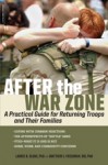 After the War Zone: A Practical Guide for Returning Troops and Their Families - Matthew Friedman, Laurie Slone