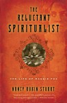 The Reluctant Spiritualist (CANCELLED): The Life of Maggie Fox - Nancy Rubin Stuart