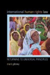 International Human Rights Law: Returning to Universal Principles - Mark Gibney