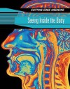 Seeing Inside The Body - Andrew Solway