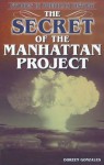 The Secret of the Manhattan Project - Doreen Gonzales