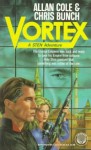 Vortex - Allan Cole, Chris Bunch