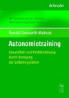 Autonomietraining - Ronald Grossarth-Maticek, Helm Stierlin