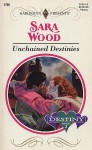 Unchained Destinies (Destiny) - Sara Wood