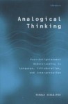 Analogical Thinking: Post-Enlightenment Understanding in Language, Collaboration, and Interpretation - Ronald Schleifer