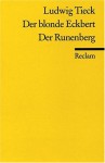 Der blonde Eckbert / Der Runenberg - Johann Ludwig Tieck