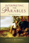 Interpreting the Parables - Craig L. Blomberg