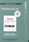 Mysearchlab with Pearson Etext -- Standalone Access Card -- For Modern East Asia: An Integrated History - Jonathan N. Lipman, Barbara A. Molony, Michael A. Robinson