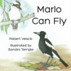 Marlo Can Fly - Robert Vescio