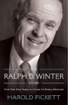 The Ralph D. Winter Story - Harold Fickett