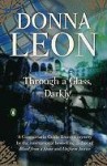 Through a Glass, Darkly - Donna Leon