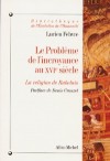 Le problème de l'incroyance au XVIe siècle - Lucien Febvre