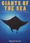 Giants of the Sea: A Portrait of the Animal World - Andrew Cleave, MBE