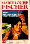 Delia und der Sohn des Häuptlings - Marie Louise Fischer